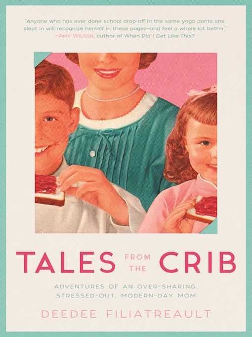 Title details for Tales from the Crib by DeeDee Filiatreault - Available